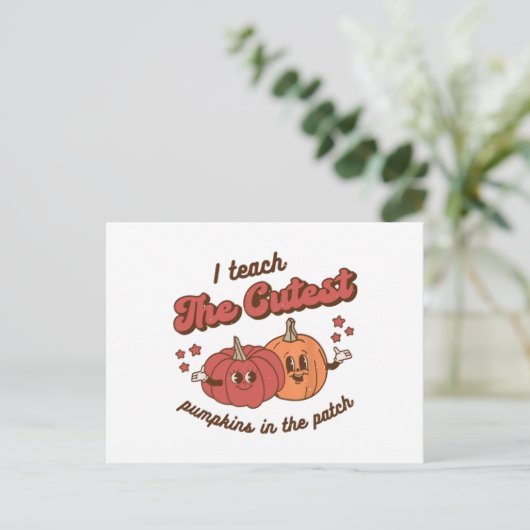 I Teach The Cutest Pumpkins In The Patch Halloween Briefkaart (Staand voorkant)