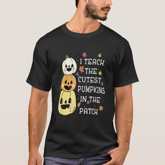 I Teach The Cutest Pumpkins In The Patch Halloween T-shirt (Voorkant)