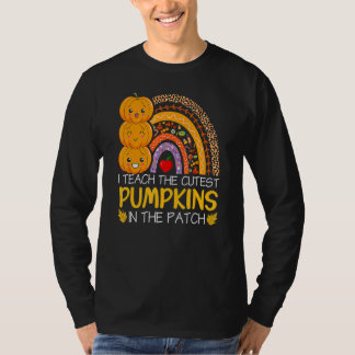 I Teach The Cutest Pumpkins In The Patch Teacher F T-shirt