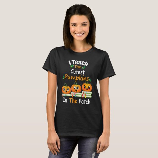 I Teach The Cutest Pumpkins In The Patch Teacher F T-shirt (Voorkant volledig)