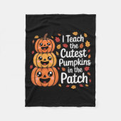 I Teach The Cutest Pumpkins In The Patch Teacher H Fleece Deken (Voorkant)