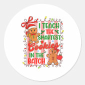 I Teach The Smartest Cookies In The Batch Teacher Ronde Sticker (Voorkant)