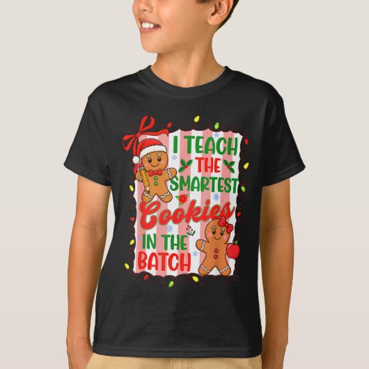 I Teach The Smartest Cookies In The Batch Teacher T-shirt (Voorkant)