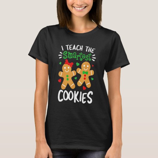I Teach The Smartest Cookies Teacher Xmas Gingerb T-shirt (Voorkant)