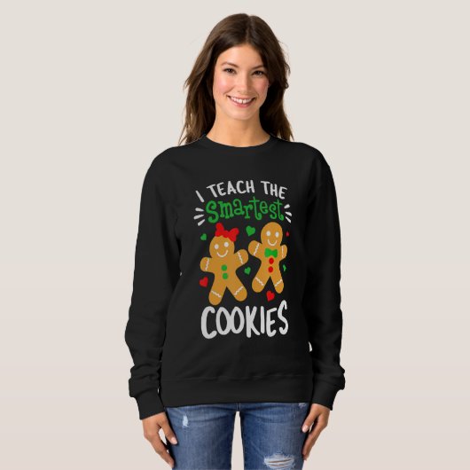 I Teach The Smartest Cookies  Teacher Xmas Gingerb Trui (Voorkant volledig)