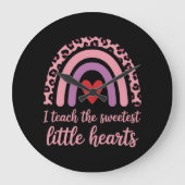 I Teach The Sweetest Hearts Rainbow Teacher Grote Klok (Voorkant)