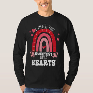 I Teach The Sweetest Hearts Valentines Day Teacher T-shirt