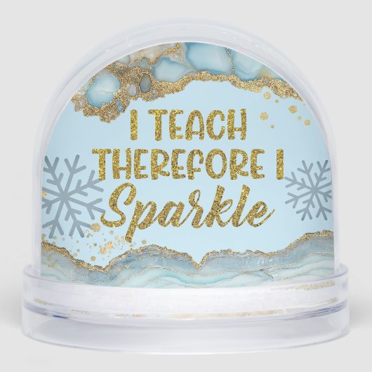 I Teach Therefore I Sparkle Best Teacher Ever Sneeuwbol (Voorkant)