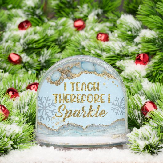 I Teach Therefore I Sparkle Best Teacher Ever Sneeuwbol (Kerstmis)