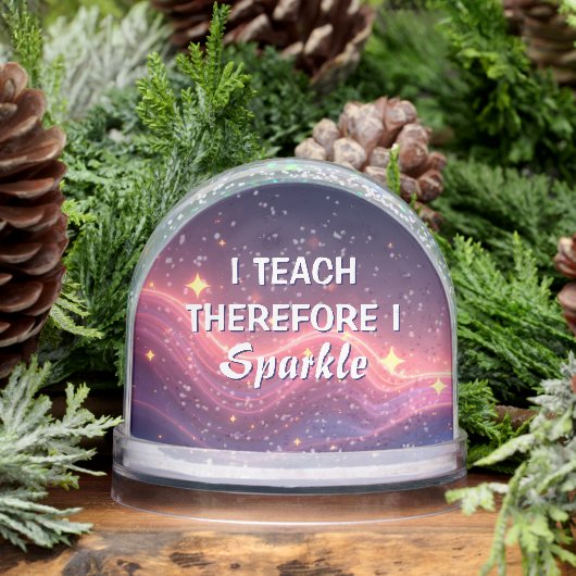 I Teach Therefore I Sparkle Best Teacher Ever Sneeuwbol (Winter)