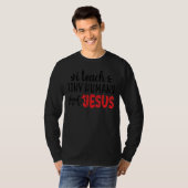 I Teach Tiny Humans About Jesus 3 T-shirt (Voorkant volledig)