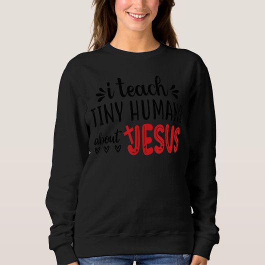I Teach Tiny Humans About Jesus 3 Trui (Voorkant)