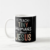 I Teach Tiny Humans About Jesus Teacher Sunday Sch Koffiemok (Links)