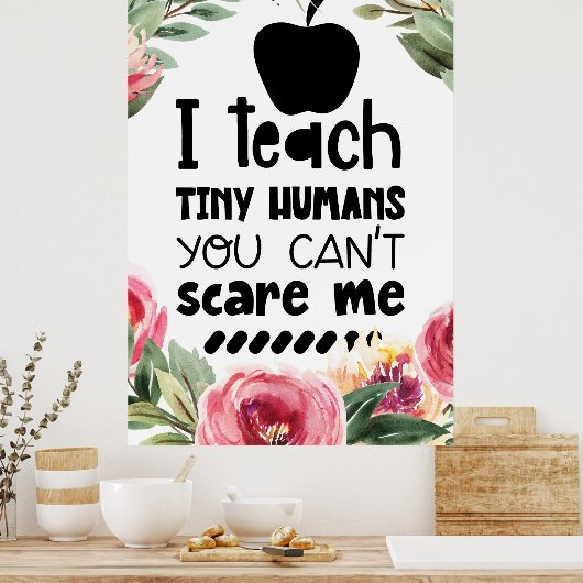 I teach tiny humans poster (Keuken)