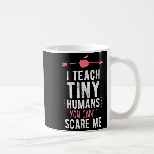 I Teach Tiny Humans You Cant E Me Preschool  Koffiemok (Rechts)