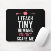 I Teach Tiny Humans You Cant E Me Preschool Muismat (Met muis)