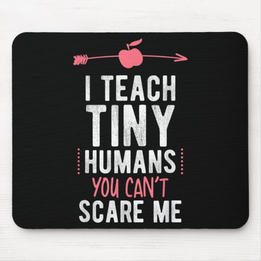 I Teach Tiny Humans You Cant E Me Preschool Muismat (Voorkant)
