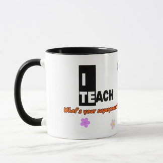 I Teach What’s Your Superpower Mug – Teacher Gift Mok