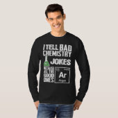 I Tell Bad Chemistry Jokes  Good Ones Argon T-shirt (Voorkant volledig)