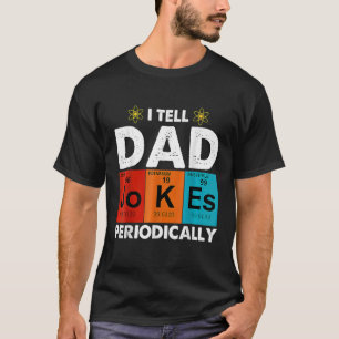 I Tell Dad Jokes Periodically Dad Vintage Fathers T-shirt