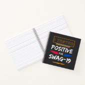 I Tested Positive For Swag-19 Funny Saying Notitieboek (Binnen)