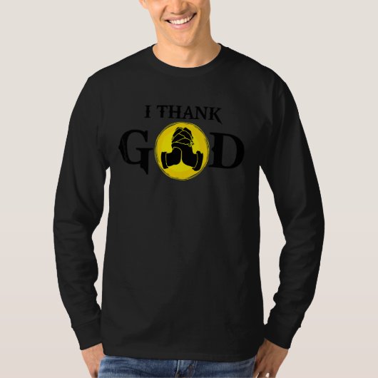I Thank God T-shirt (Voorkant)