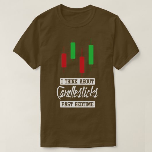 I Think About Candlesticks Past Bedtime Stock Mark T-shirt (Design voorkant)