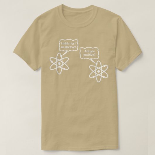 I Think I Lost An Electron funny saying geek scie T-shirt (Design voorkant)