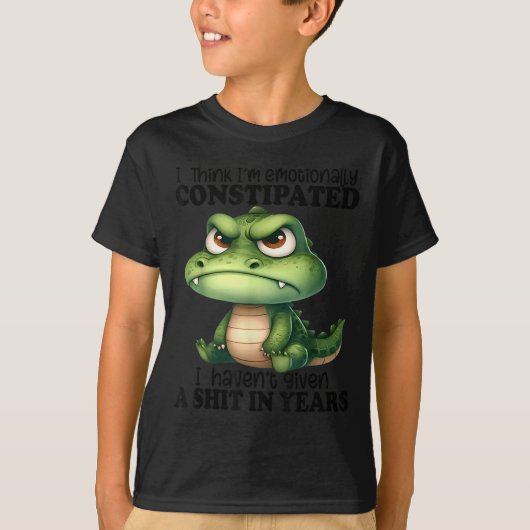 I Think I’m Emotionally Constipated I Haven't Give T-shirt (Voorkant)