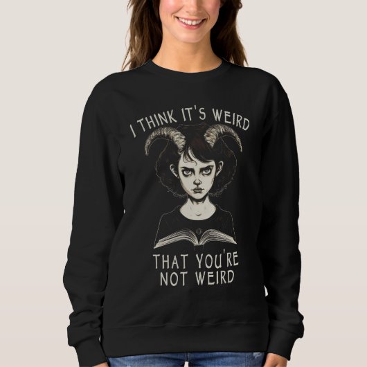 I Think It s Weird That You re Not Weird   Emo Got Trui (Voorkant)
