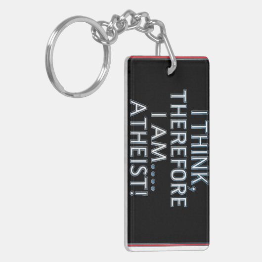 I Think, Therefore I Am...Atheist! Sleutelhanger (Voorkant Links)
