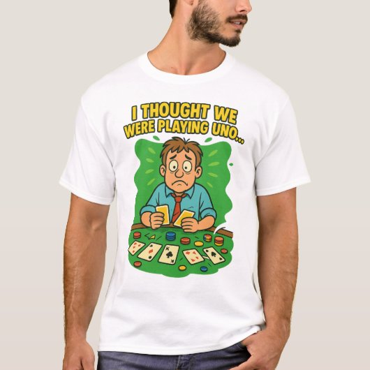 I Thought We Were Playing Uno Funny Poker Cartoon T-shirt (Voorkant)