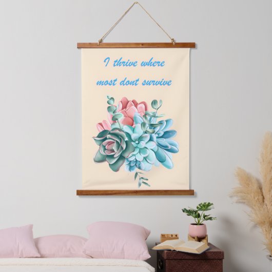 I Thrive Where Most Dont Survive Hangend Wandkleed (Slaapkamer)