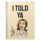 I Told Ya Notebook Notitieboek (Voorkant)