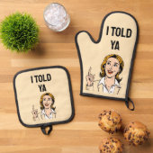 I Told Ya Oven Mitt & Pot Holder Ovenwant & Pannenlap Set (Top down)