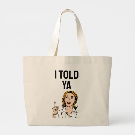 I Told Ya Tote Bag (Achterkant)