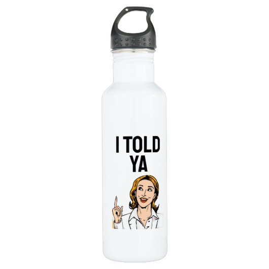 I Told Ya Water Bottle Waterfles (Voorkant)