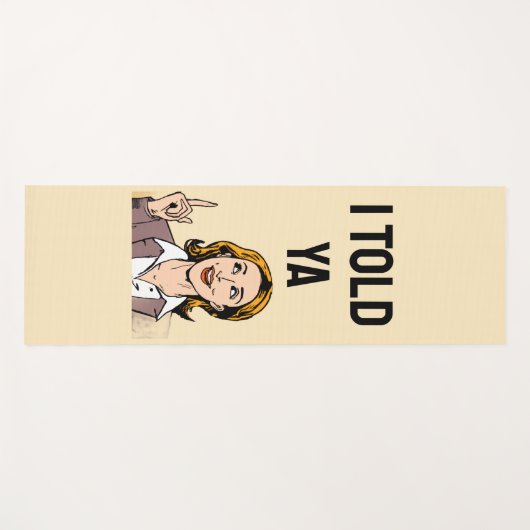 I Told Ya Yoga Mat (Voorkant (horizontaal))