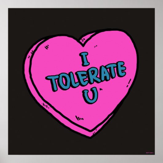 I Tolerate U Poster (Voorkant)
