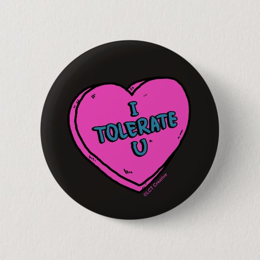 I Tolerate U Ronde Button 5,7 Cm (Voorkant)