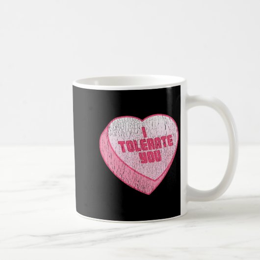 I Tolerate You Candy Heart Funny Valentine's Day Koffiemok (Rechts)