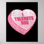 I Tolerate You Candy Heart Funny Valentine's Day  Poster (Voorkant)