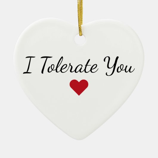 I Tolerate You - Custom Funny Couples Christmas Keramisch Ornament (Voorkant)