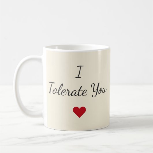I Tolerate You Mug – Funny Valentine's Day Gift Koffiemok (Links)