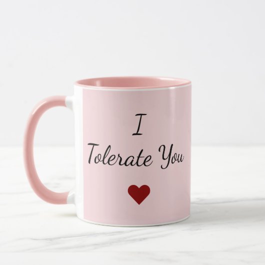 I Tolerate You Mug – Funny Valentine's Day Gift Mok (Links)