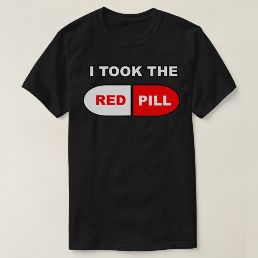I took the Red Pill Funny Halloween Costume Pilled T-shirt (Design voorkant)