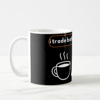 I Trade Better After Coffee Trader Humor Koffiemok