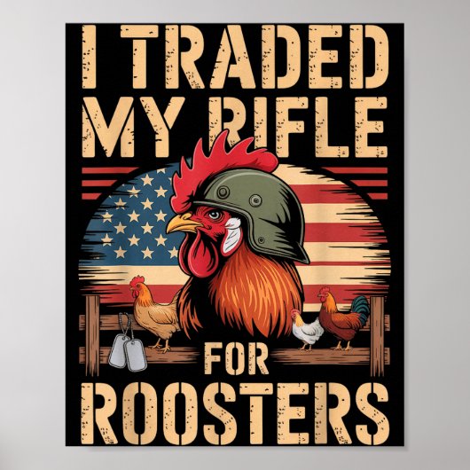 I Traded My Rifle For Roosters Veteran Chicken Far Poster (Voorkant)