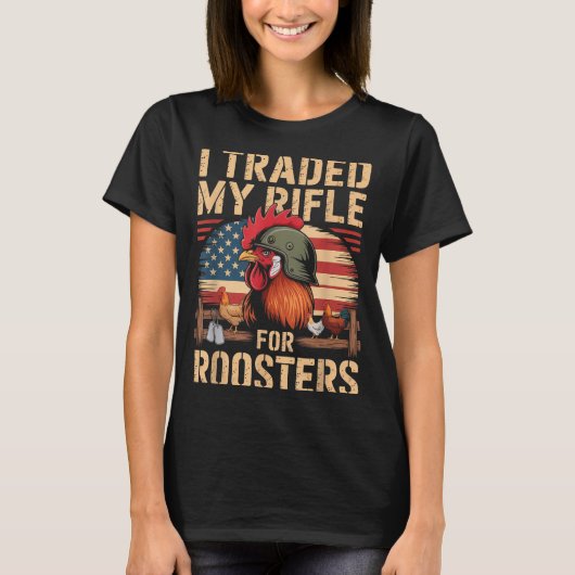 I Traded My Rifle For Roosters Veteran Chicken Far T-shirt (Voorkant)