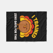 I Trained Zero Days For This Funny Thanksgiving Tu Fleece Deken (Voorkant (Horizontaal))